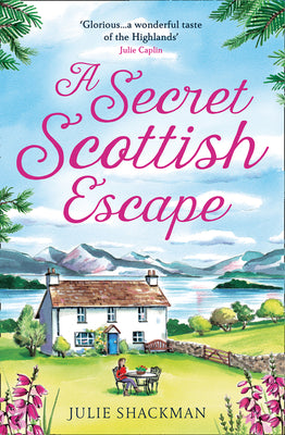 A Secret Scottish Escape by Julie Shackman