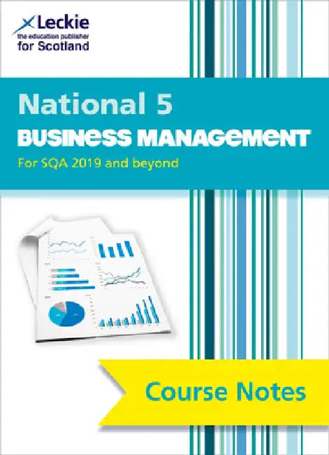 National 5 Business Management Course Notes for New 2019 Exams: For Curriculum for Excellence Sqa Exams by Lee Coutts