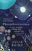 Phosphorescence by Julia Baird