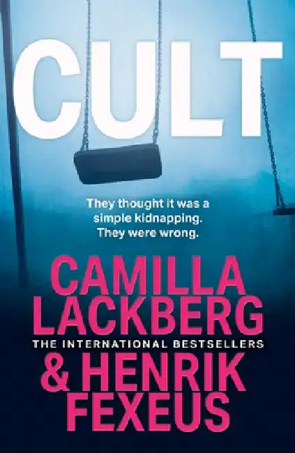 Cult by Camilla; Fexeus, Henrik Lackberg