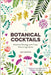 Botanical Cocktails by Amy Zavatto