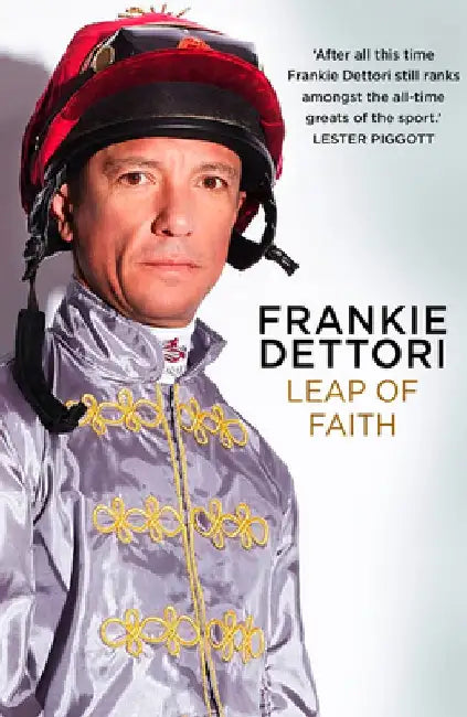 Leap of Faith: The New Autobiography by Frankie Dettori