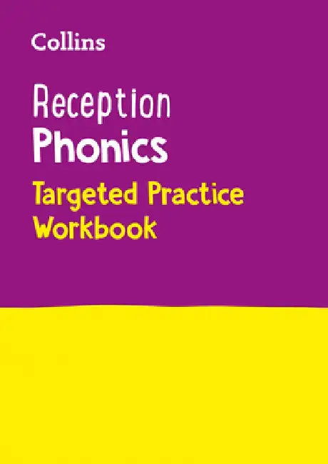 Collins Reception Phonics Targeted Practice Workbook: Covers Letter and Sound Phrases 1 - 4 by Collins Preschool