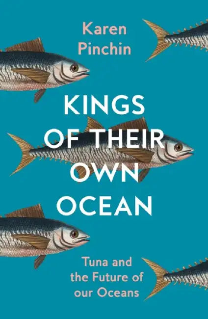 Kings of Their Own Ocean by Karen Pinchin