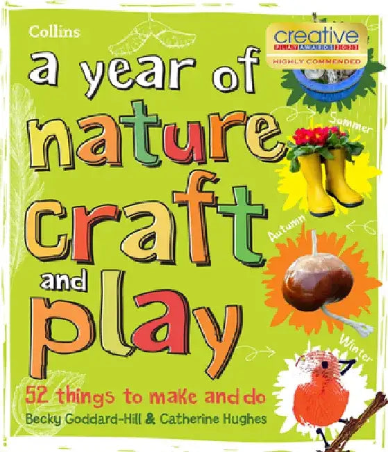 A Year of Nature Craft and Play: 52 Things to Make and Do by Collins Collins Kids