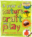 A Year of Nature Craft and Play: 52 Things to Make and Do by Collins Collins Kids