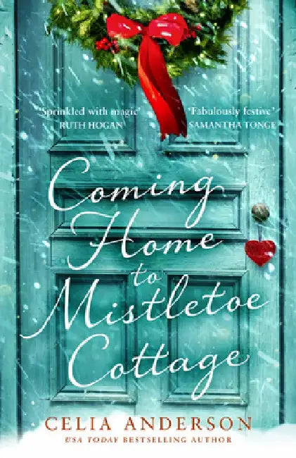 Coming Home to Mistletoe Cottage by Celia Anderson