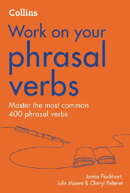 Collins Work on Your Phrasal Verbs by Jamie Flockhart