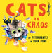 Cats in Chaos by Peter Bently
