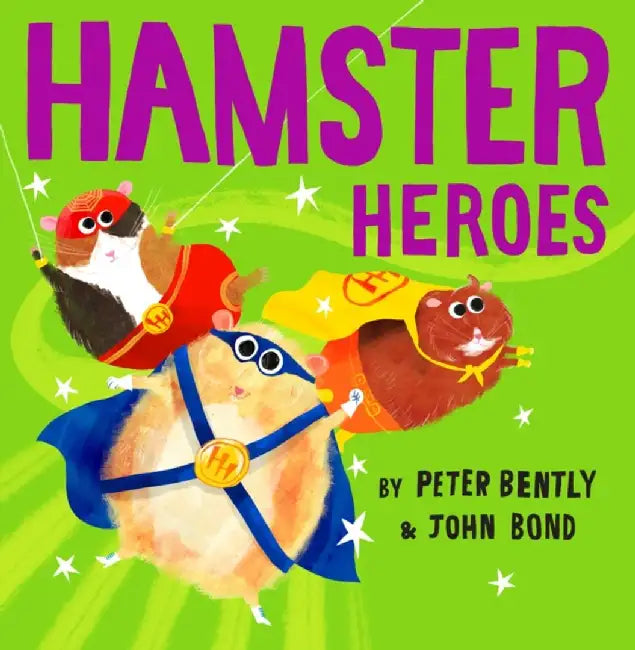 Hamster Heroes by Peter Bently