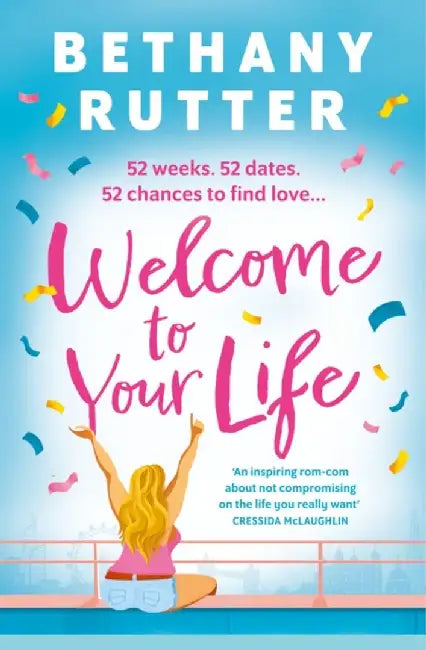 Welcome to Your Life by Bethany Rutter