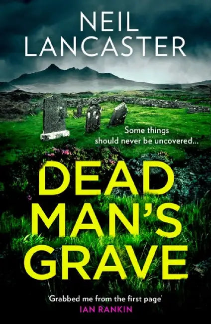 Dead Man’s Grave by Neil Lancaster