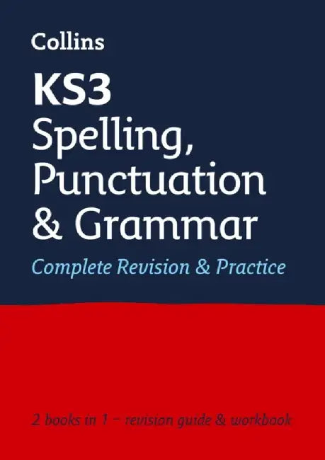 KS3 Spelling, Punctuation and Grammar All-in-One Complete Revision and Practice by Collins KS3