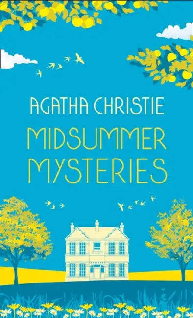 MIDSUMMER MYSTERIES: Secrets and Suspense from the Queen of Crime by Agatha Christie