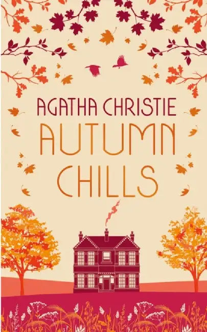 AUTUMN CHILLS: Tales of Intrigue from the Queen of Crime by Agatha Christie