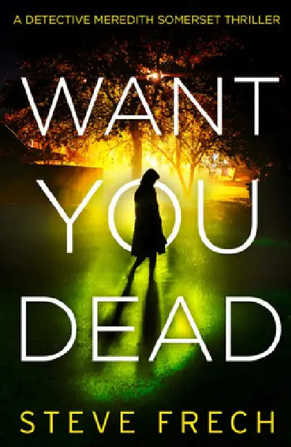 Want You Dead by Steve Frech
