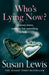 Who’s Lying Now? by Susan Lewis