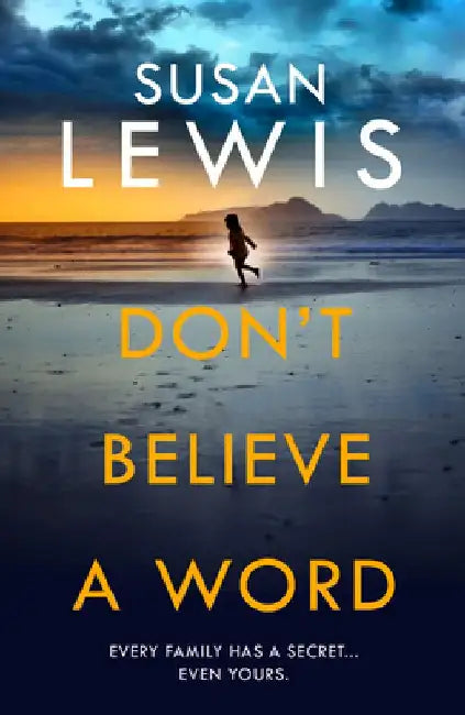 Don’t Believe A Word by Susan Lewis