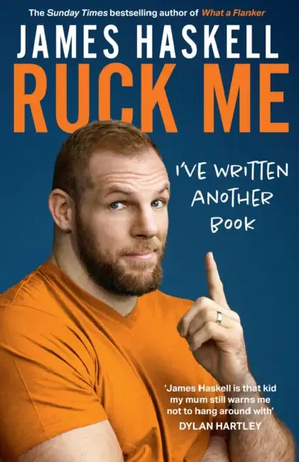 Ruck Me: (I'Ve Written Another Book) by James Haskell
