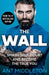 The Wall: Smash Self-Doubt and Become the True You by Ant Middleton