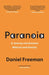 Paranoia by Daniel Freeman