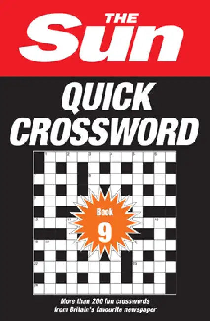 The Sun Puzzle Books - The Sun Quick Crossword Book 9: 200 Fun Crosswords from Britain's Favourite Newspaper by The Sun