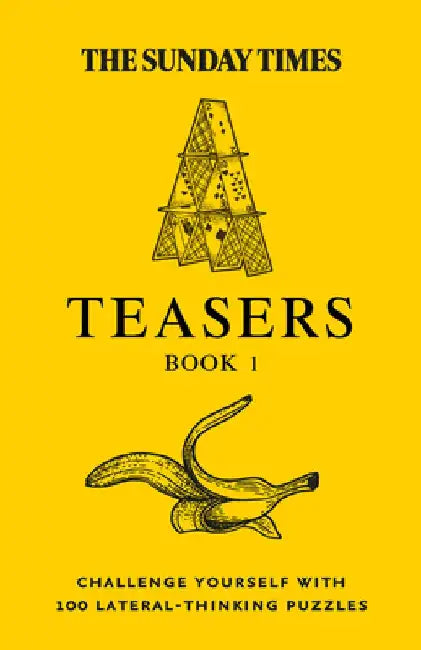 The Sunday Times Puzzle Books - The Sunday Times Teasers: Challenge Yourself with 100 Lateral-Thinking Puzzles by The Times Mind Games