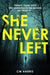 She Never Left by CM Harris