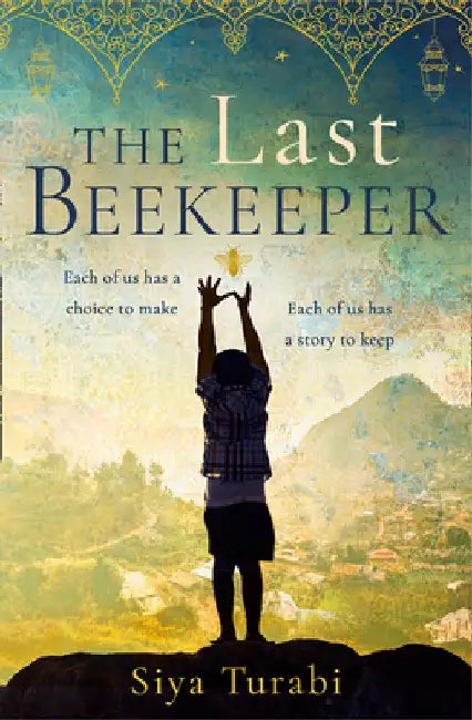 The Last Beekeeper by Siya Turabi