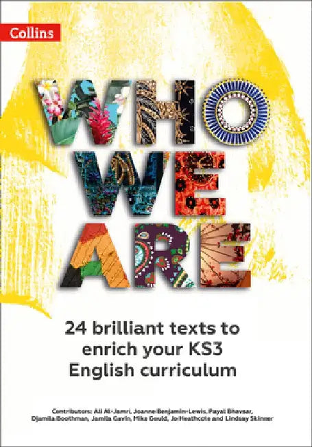 Who We Are Ks3 Anthology Teacher Pack: 24 Brilliant Texts to Enrich Your Ks3 English Curriculum by Ali Al-Jamri