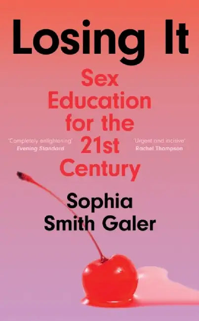 Losing It by Sophia Smith Galer