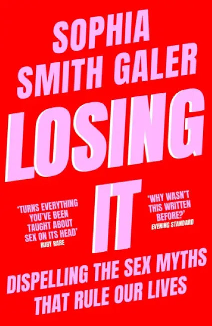 Losing It by Sophia Smith Galer