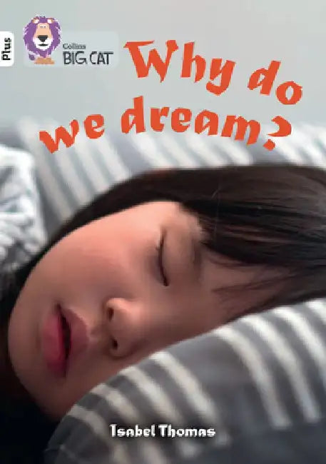 Why do we dream?: Band 10+/White Plus by Isabel Thomas