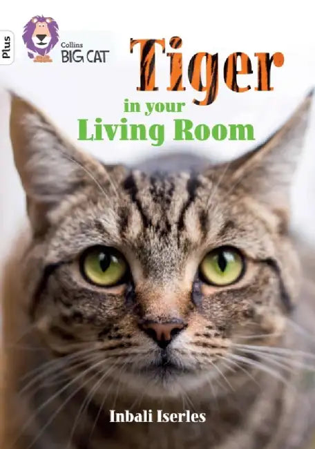 Tiger in Your Living Room by Inbali Iserles