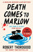 Death Comes to Marlow by Robert Thorogood