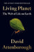 Living Planet: The Web of Life on Earth by David Attenborough