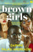 Brown Girls by Daphne Palasi Andreades