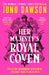 Her Majesty’s Royal Coven by Juno Dawson