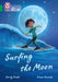 Collins Big Cat - Surfing the Moon: Band 15/Emerald by Emily Dodd