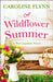 A Wildflower Summer by Caroline Flynn