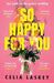 So Happy For You by Celia Laskey