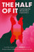 The Half of It: Exploring the Mixed-Race Experience by Emma Slade Edmondson