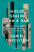 Hitler, Stalin, Mum and Dad by Daniel Finkelstein