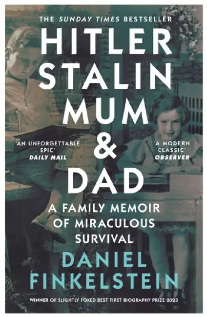 Hitler, Stalin, Mum and Dad by Daniel Finkelstein