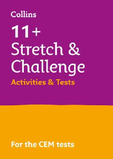 Collins 11+ - 11+ Stretch and Challenge Activities and Tests: For the Cem 2022 Tests by Collins 11+