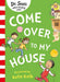Come Over to my House by Dr. Seuss