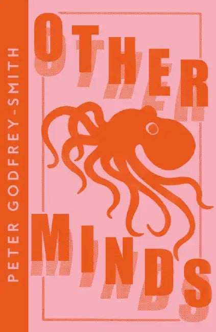 Other Minds by Peter Godfrey-Smith