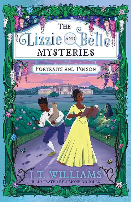 The Lizzie and Belle Mysteries: Portraits and Poison by J.T. Williams