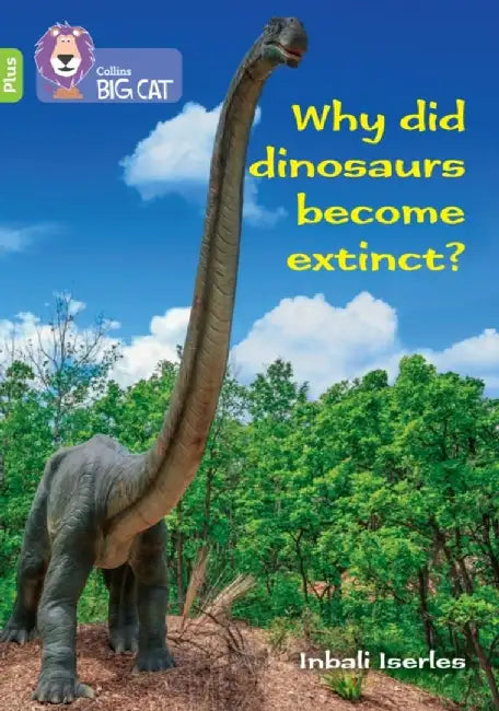 Why did dinosaurs become extinct? by Claire Llewellyn