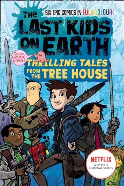 The Last Kids on Earth: Thrilling Tales from the Tree House by Max Brallier